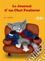 Le Journal D&apos;Un Chat Fouineur. E-book. Formato EPUB ebook