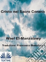 Cristo Nel Sacro Corano. E-book. Formato EPUB ebook