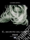 El Secreto Del Viento - Deja Vù. E-book. Formato EPUB ebook