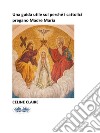 Una Guida Utile Sul Perché I Cattolici Pregano Madre Maria. E-book. Formato EPUB ebook