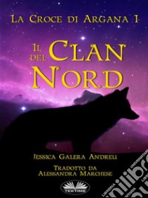 Il Clan Del Nord. E-book. Formato EPUB ebook di Jessica Galera Andreu