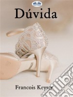 Dúvida. E-book. Formato EPUB ebook