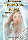 Outros Mundos. Trono Da Alma. Livro 2. E-book. Formato EPUB ebook