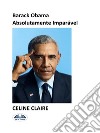 Barack Obama Absolutamente Imparável. E-book. Formato EPUB ebook