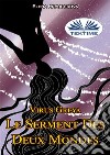 Virus Greya. Le Serment Des Deux Mondes. E-book. Formato EPUB ebook