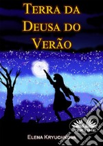 Terra Da Deusa Do Verão. E-book. Formato EPUB