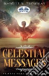 Celestial MessagesInspirations For The Soul. E-book. Formato EPUB ebook