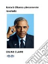 Barack Obama Plenamente Revelado. E-book. Formato EPUB ebook