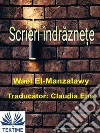 Scrieri Îndrazne?e. E-book. Formato EPUB ebook