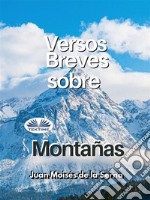 Versos Breves Sobre Montanas. E-book. Formato EPUB ebook