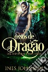 Ossos De Dragão. E-book. Formato EPUB ebook