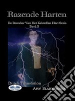 Razende HartenDe Bewaker Van Het Kristallen Hart Serie Boek 3. E-book. Formato EPUB ebook