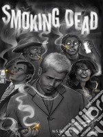 Smoking Dead. E-book. Formato EPUB ebook