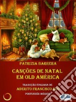 Canções De Natal Em Old América. E-book. Formato EPUB ebook