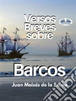 Versos Breves Sobre Barcos. E-book. Formato EPUB ebook