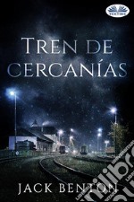 Tren De Cercanías. E-book. Formato EPUB ebook