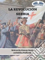 La Revolución Serbia1804-1835. E-book. Formato EPUB ebook