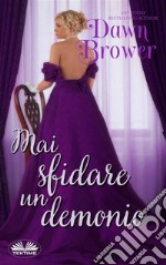 Mai Sfidare Un Demonio. E-book. Formato EPUB ebook