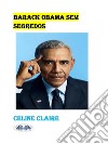 Barack Obama Sem Segredos. E-book. Formato EPUB ebook