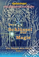 Die Siegel Von AltiorDer Schlüssel Zur Magie. E-book. Formato EPUB