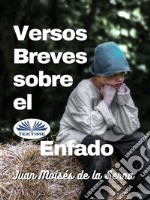 Versos Breves Sobre El Enfado. E-book. Formato EPUB ebook