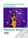 51 Money Mistakes To Avoid In Your Twenties.. E-book. Formato EPUB ebook di Charlene Bezos