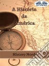 A História Da América. E-book. Formato EPUB ebook