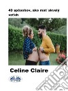 49 Spôsobov, Ako Mat Skvelý Vztah. E-book. Formato EPUB ebook di Celine Claire