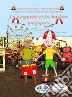 La Casquette Et Les Chaussures Magiques. E-book. Formato EPUB ebook