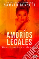 Amoríos LegalesUna Historia De McKayla. E-book. Formato EPUB ebook