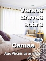 Versos Breves Sobre Camas. E-book. Formato EPUB ebook