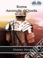 RomaAscenção E Queda. E-book. Formato EPUB ebook