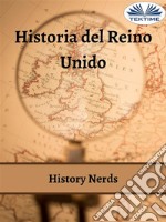 Historia Del Reino Unido. E-book. Formato EPUB ebook