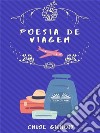 Poesia De ViagemDe Chloe Gilholy. E-book. Formato EPUB ebook