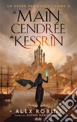 La Main Cendrée De Kessrin. E-book. Formato EPUB ebook