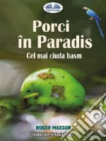 Porci În ParadisCel Mai Ciuda Basm. E-book. Formato EPUB ebook