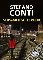 Suis Moi Si Tu Veux. E-book. Formato EPUB ebook