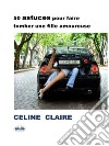 50 Astuces Pour Faire Tomber Une Fille Amoureuse. E-book. Formato EPUB ebook