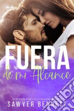 Fuera De Mi Alcance. E-book. Formato EPUB