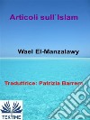 Articoli Sull&apos;Islam. E-book. Formato EPUB ebook