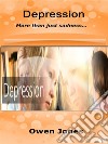 DepressionMore Than Just Sadness.... E-book. Formato EPUB ebook