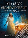 Megan’s Grandparents VisitA Spirit Guide, A Ghost Tiger And One Scary Mother!. E-book. Formato EPUB ebook