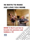 50 Ways To Make Him Love You MoreBook 3. E-book. Formato EPUB ebook