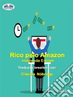 Rico Pelo Amazon Vendendo E-Book. E-book. Formato EPUB ebook