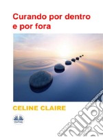 Curando Por Dentro E Por Fora. E-book. Formato EPUB