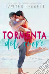 Tormenta Del Cuore. E-book. Formato EPUB ebook di Sawyer Bennett