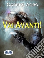 Vai Avanti!. E-book. Formato EPUB ebook