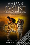 Megan And The CyclistA Spirit Guide, A Ghost Tiger And One Scary Mother!. E-book. Formato EPUB ebook