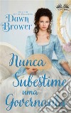 Nunca Subestime Uma Governanta. E-book. Formato EPUB ebook