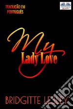 My Lady Love. E-book. Formato EPUB ebook